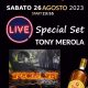 special set tony merola 26 08 2023 il borracho pellare sa
